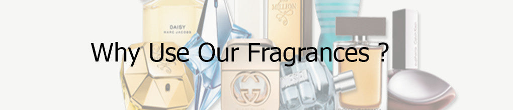 Why use Our fragrances ?